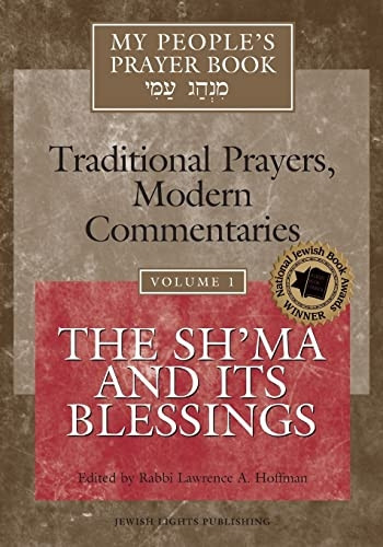 My People's Prayer Book Vol 1: The Sh'ma and Its Blessings (My People's Prayer Book)