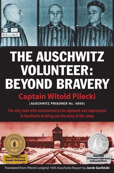 Auschwitz Volunteer: Beyond Bravery