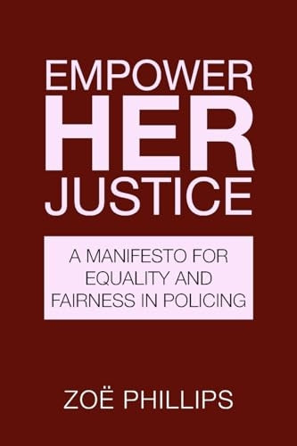 Empower Her Justice: A Manifesto for Equality and Fairness in Policing