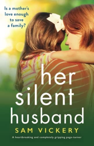 Her Silent Husband: A heartbreaking and completely gripping page-turner