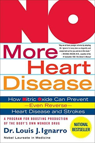 No More Heart Disease: How Nitric Oxide Can Prevent - Even Reverse - Heart Disease and Strokes