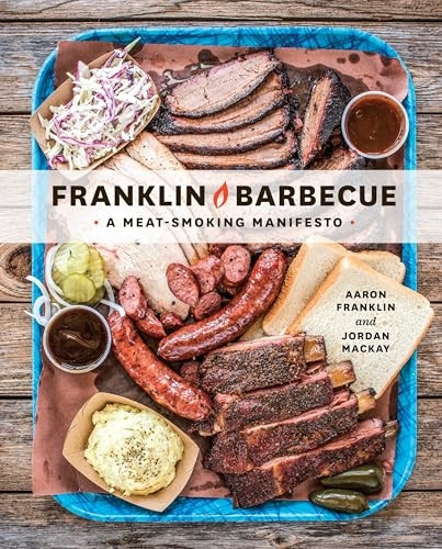 Franklin Barbecue: A Meat-Smoking Manifesto