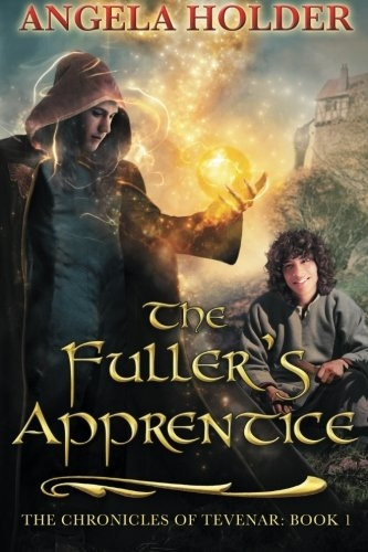 The Fuller's Apprentice (The Chronicles of Tevenar)
