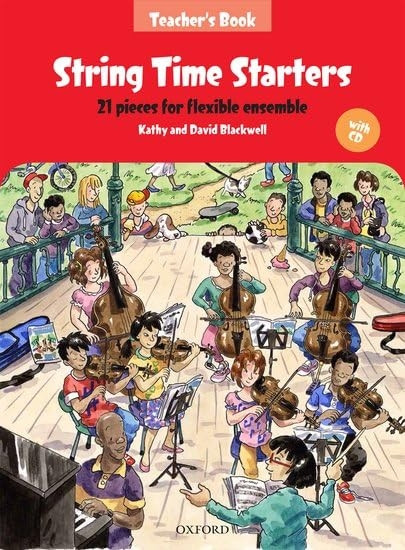 String Time Starters Teacher's book + CD: 21 pieces for flexible ensemble (String Time Ensembles)
