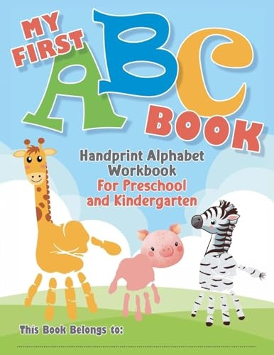 My First ABC Book. Handprint Alphabet Workbook For Preschool and Kindergarten