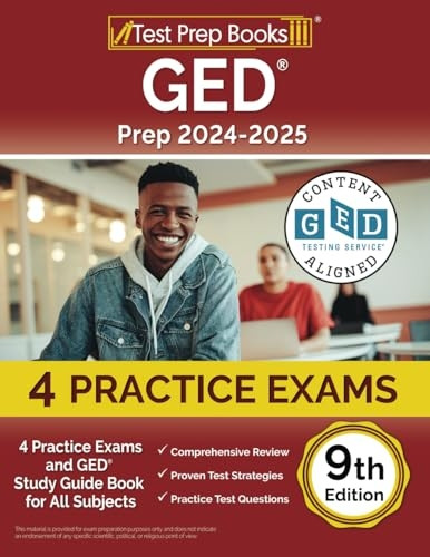 GED Prep 2024-2025: 4 Practice Exams and GED Study Guide Book for All Subjects [9th Edition]