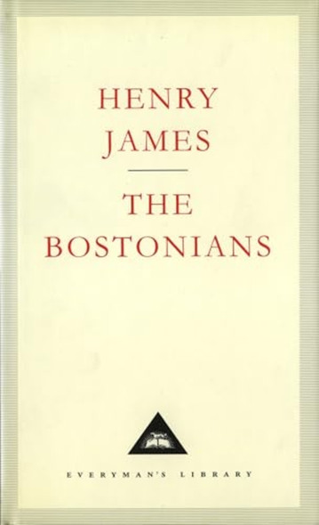 The Bostonians (Everyman's Library classics)