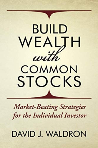Build Wealth With Common  - Stocks: Market - Beating  - Strategies for the  - Individual Investor