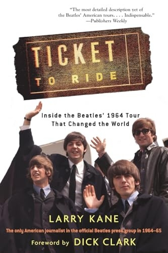 Ticket to Ride: Inside the Beatles' 1964 Tour That Changed the World [With CD (Audio)]
