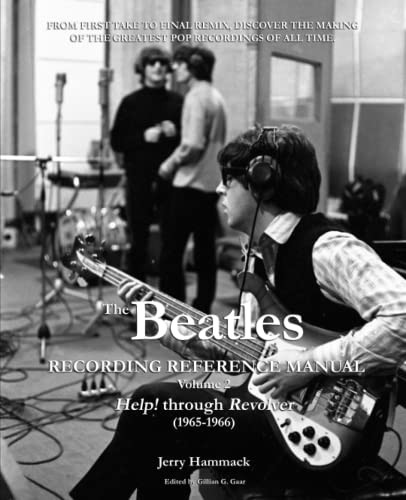 The Beatles Recording Reference Manual: Volume 2: Help! Through Revolver (1965-1966)