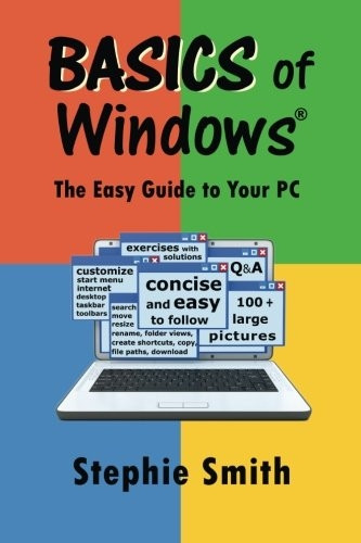 BASICS of Windows: The Easy Guide to Your PC