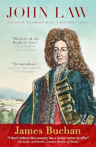John Law: A Scottish Adventurer of the Eighteenth Century