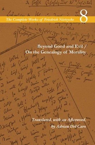Beyond Good and Evil / On the Genealogy of Morality: Volume 8 (Complete Works of Friedrich Nietzsch) (Complete Works of Friedrich Nietzsche) (The Complete Works of Friedrich Nietzsche)