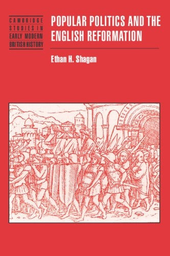 Popular Politics and the English Reformation (Cambridge Studies in Early Modern British History)