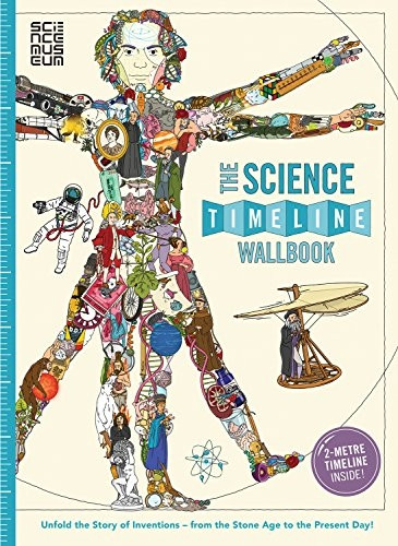 The Science Timeline Wallbook: Unfold the Story of Science - from the Stone Age to the Present Day!