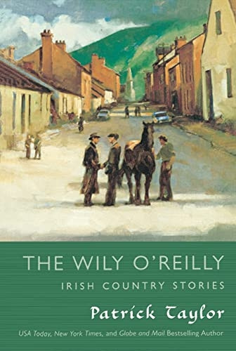 The Wily O'Reilly: Irish Country Stories (Irish Country Books)
