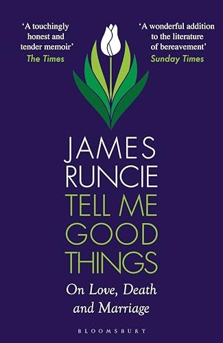 Tell Me Good Things: On Love, Death and Marriage