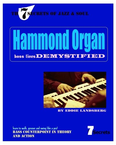 Hammond Organ Bass Lines  - Demystified (The 7 Secrets  - of Jazz and Soul)