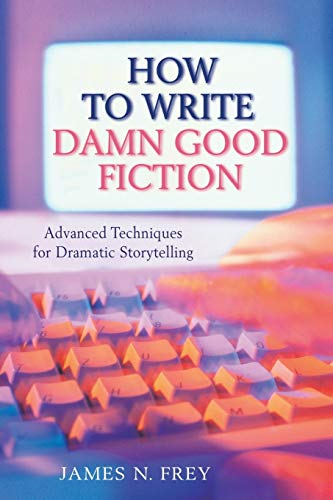 How to Write Damn Good  Fiction