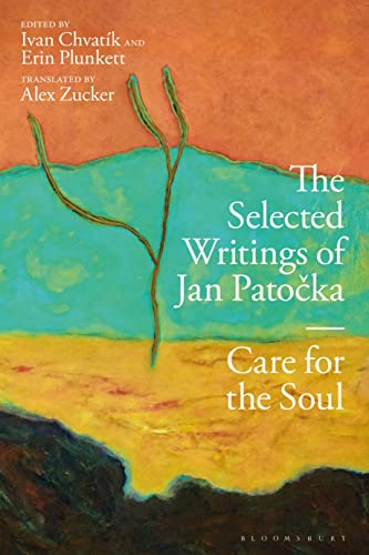 Jan Patocka Selected Edition: Care for the Soul