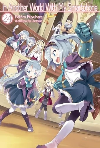 In Another World With My Smartphone: Volume 24 (In Another World With My Smartphone (light novel))