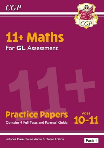 New 11+ GL Maths Practice Papers: Ages 10-11 - Pack 1 (with Parents' Guide & Online Edition)