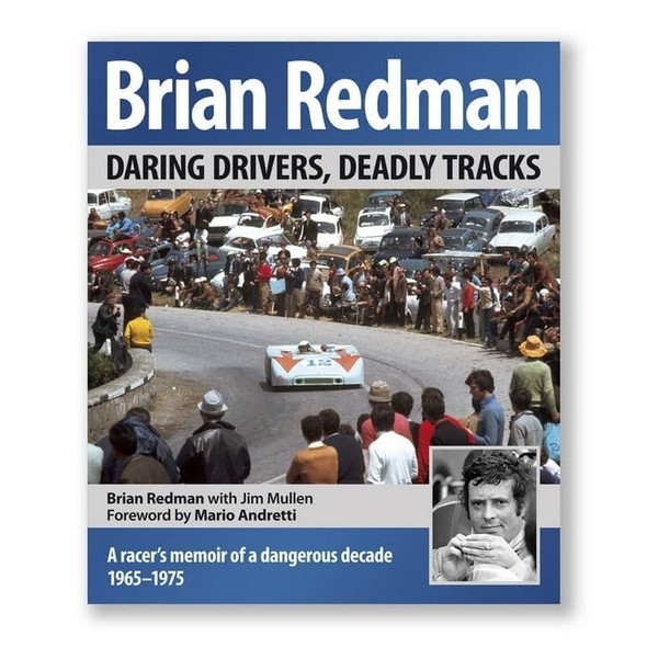 Brian Redman: Daring Drivers, Deadly Tracks