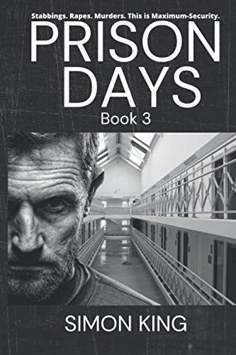 Prison Days: True Diary Entries by a Maximum Security Prison Officer, August, 2018 (Prison Days)