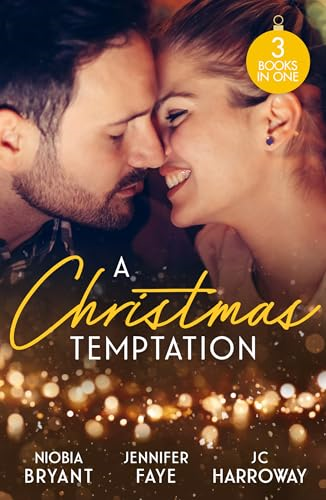 A Christmas Temptation:  Tempting the Billionaire  (Passion Grove) / Snowbound  with the Soldier / the  Proposition (Harlequin)