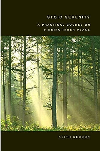 Stoic Serenity: A Practical Course on Finding Inner Peace