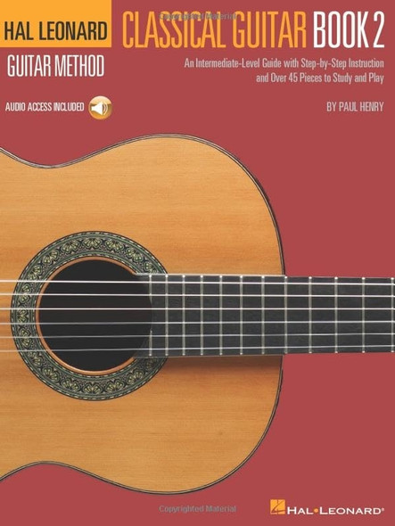 Hal Leonard Classical Guitar Method - Book 2: An Intermediate-Level Guide with Step-By-Step Instructions by Paul Henry with Access to Online Audio