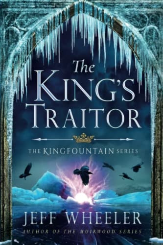 The King's Traitor (The Kingfountain Series)