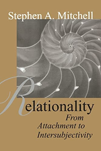 Relationality: From Attachment to Intersubjectivity (Relational Perspectives): From Attachment to Intersubjectivity (Relational Perspectives)