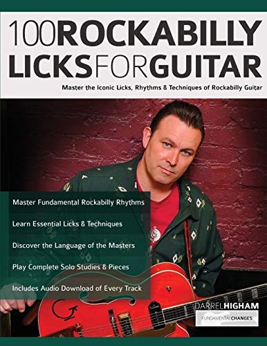 100 Rockabilly Licks For Guitar: Master the Iconic Licks, Rhythms & Techniques of Rockabilly Guitar (Rockabilly Guitar)