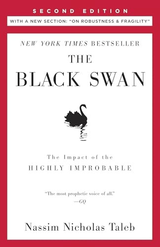 The Black Swan: Second Edition: The Impact of the Highly Improbable: With a New Section: "On Robustness and Fragility"