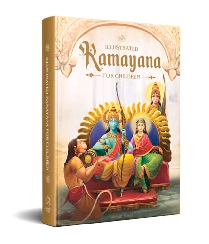 Illustrated Ramayana for Children: Immortal Epic of India