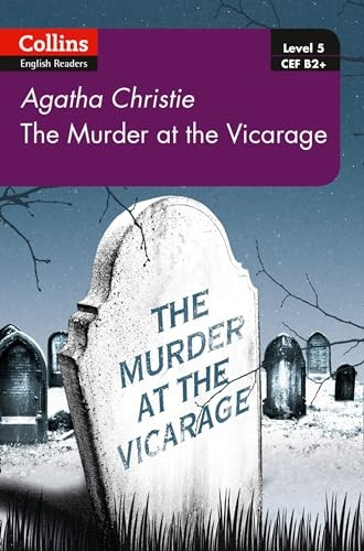Murder at the Vicarage: B2+ Level 5 (Collins Agatha Christie ELT Readers) (Collins Agatha Christie ELT Readers)
