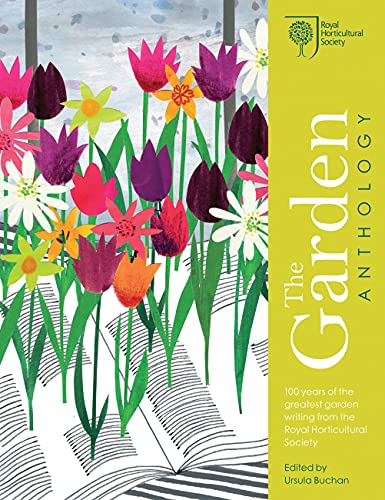 RHS The Garden Anthology: Celebrating the best garden writing from the  Royal Horticultural Society