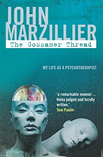 Gossamer Thread: My Life as a Psychotherapist