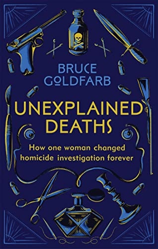 Unexplained Deaths: How one woman changed homicide investigation forever