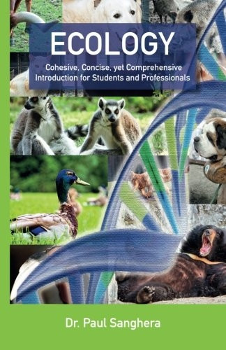 Ecology: Cohesive, Concise, Yet Comprehensive Introduction for Students and Professionals