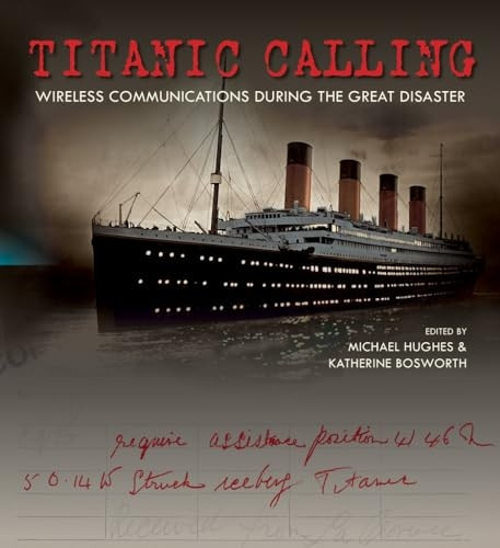 Titanic Calling: Wireless Communications During the Great Disaster