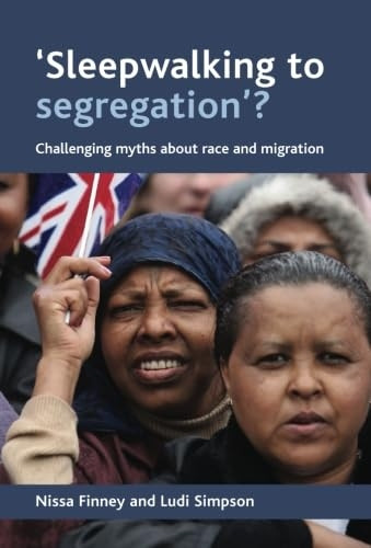 Sleepwalking to Segregation?: Challenging Myths About Race and Migration