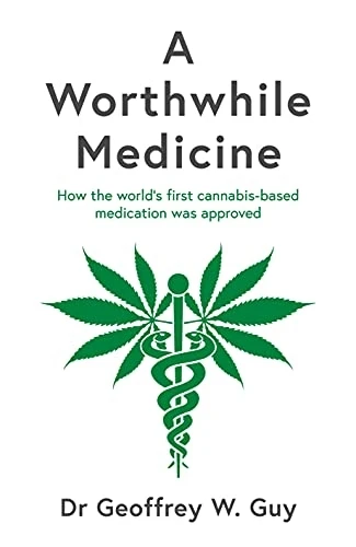 A Worthwhile Medicine: How the world's first cannabis-based medication was approved