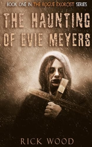 The Haunting of Evie Meyers (The Rogue Exorcist)