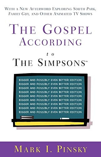 The Gospel According to the Simpsons: Bigger and Possibly Even Better Edition