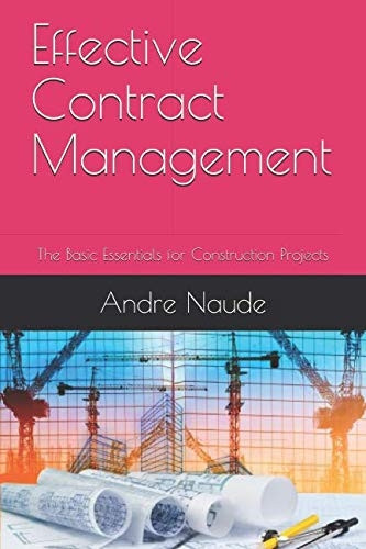 Effective Contract Management: The Basic Essentials for Construction Projects