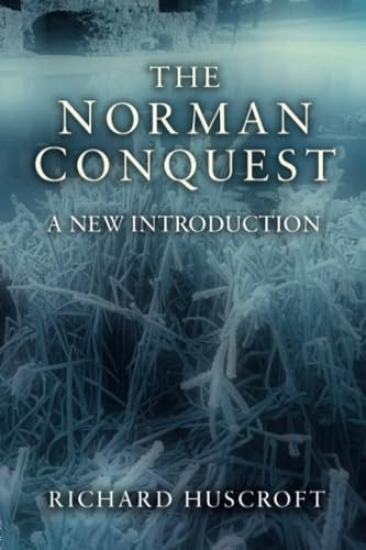 The Norman Conquest: A New Introduction