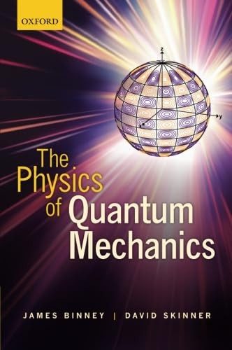 The Physics of Quantum Mechanics