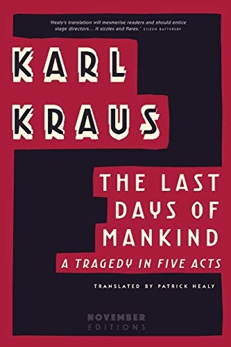 The Last Days of Mankind:  - A Tragedy in Five Acts